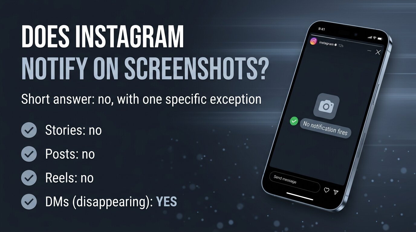 Does Instagram Notify When You Screenshot? (2026)